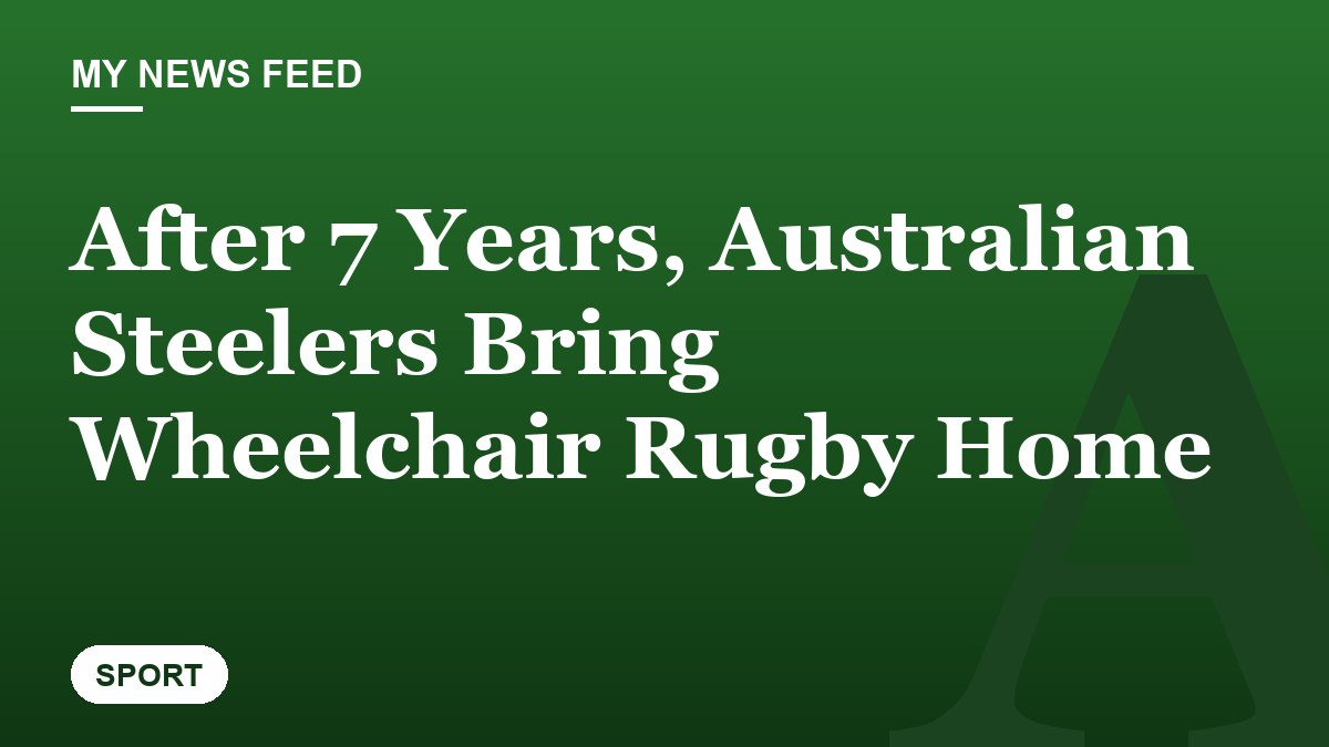 After 7 Years, Australian Steelers Bring Wheelchair Rugby Home