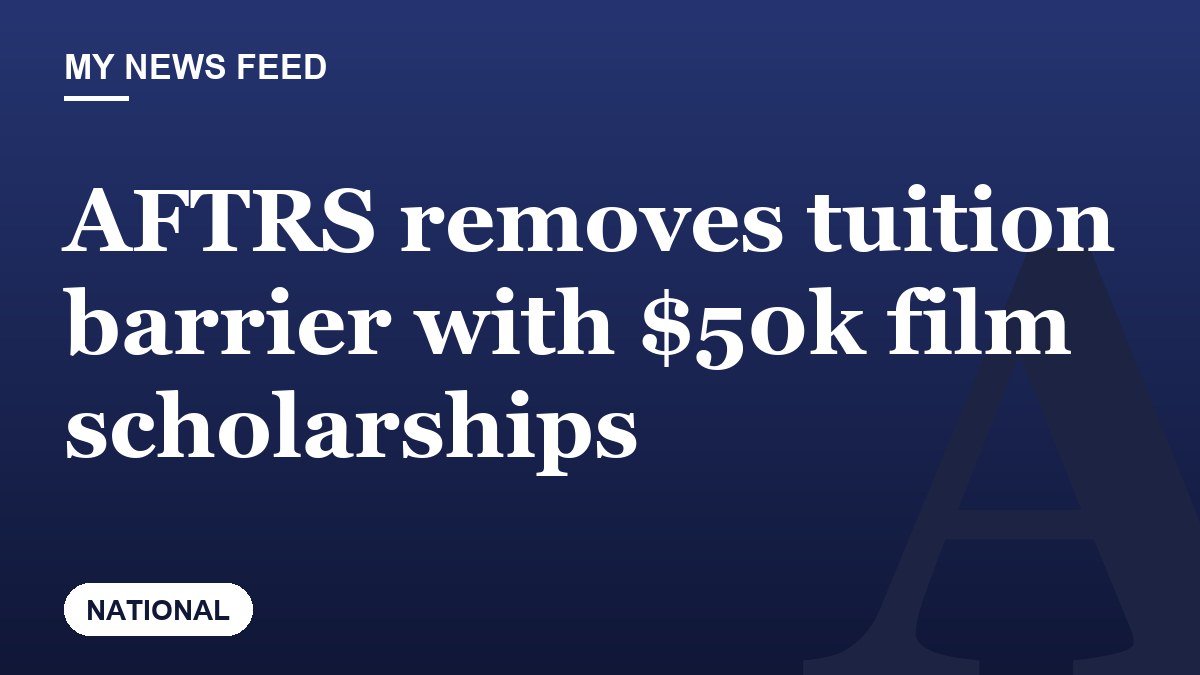 AFTRS removes tuition barrier with $50k film scholarships