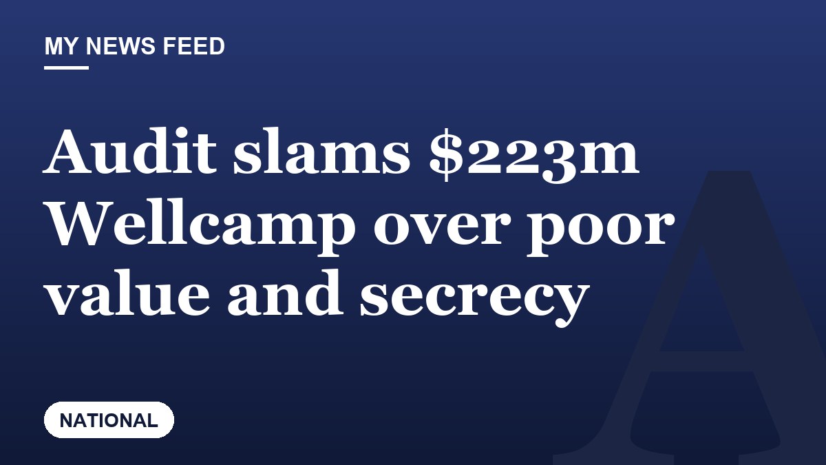 Audit slams $223m Wellcamp over poor value and secrecy