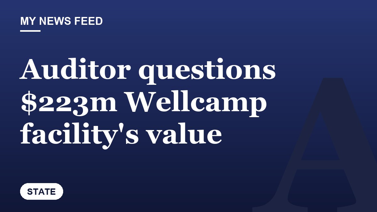 Auditor questions $223m Wellcamp facility's value