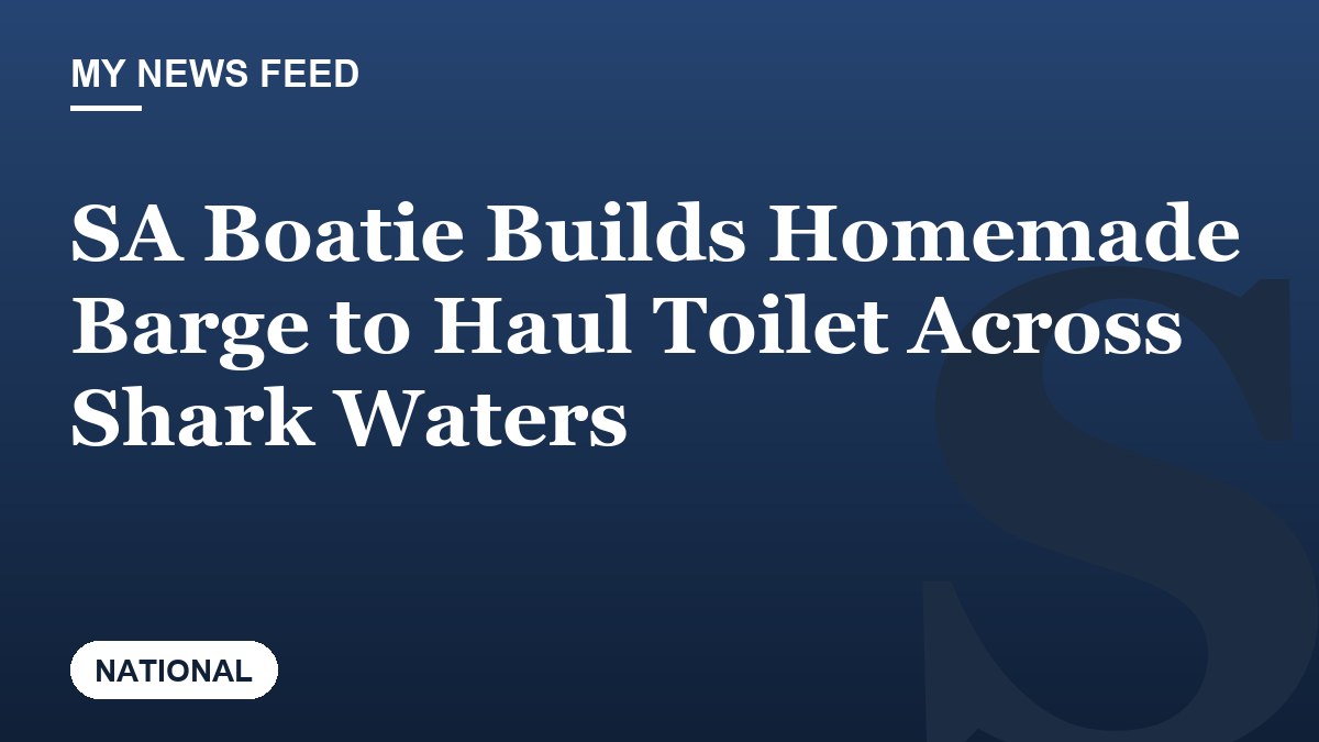 SA Boatie Builds Homemade Barge to Haul Toilet Across Shark Waters