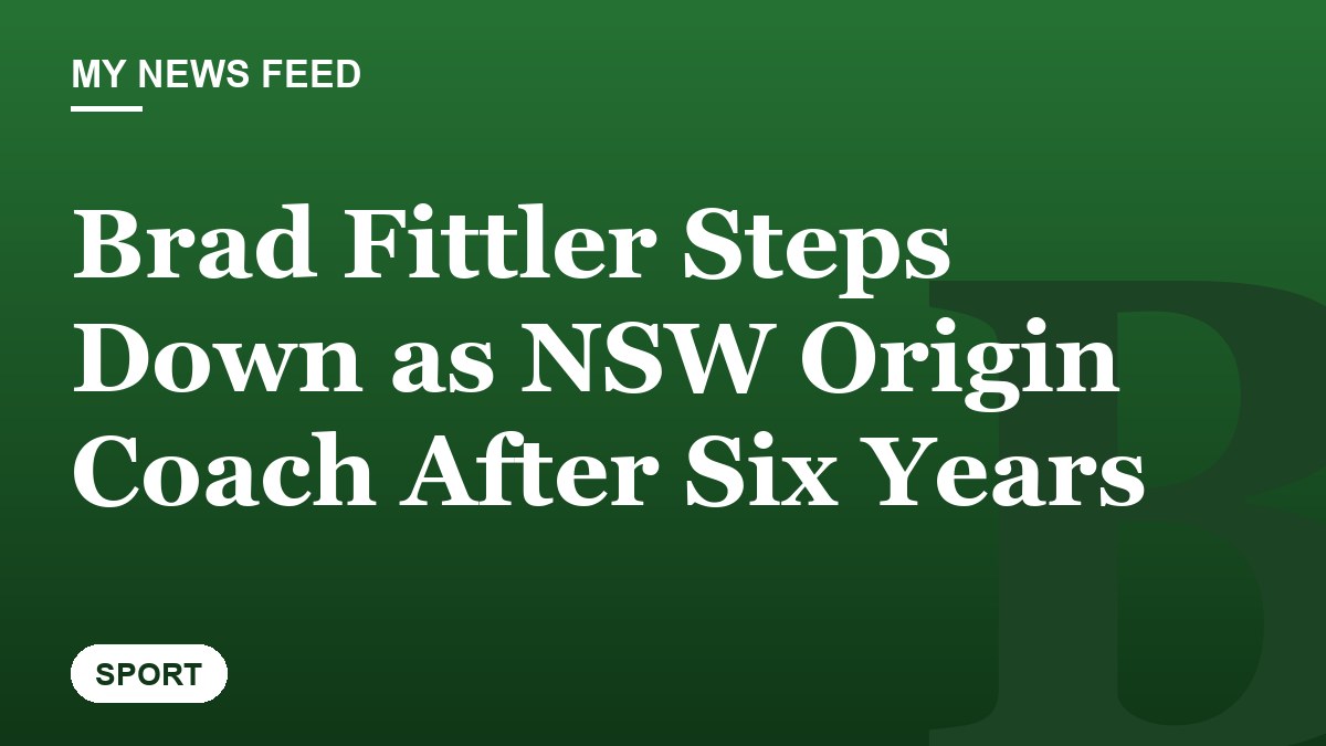 Brad Fittler Steps Down as NSW Origin Coach After Six Years