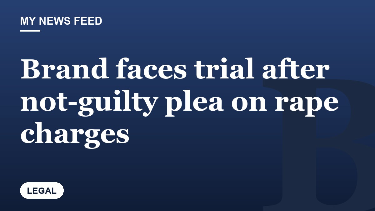 Brand faces trial after not-guilty plea on rape charges