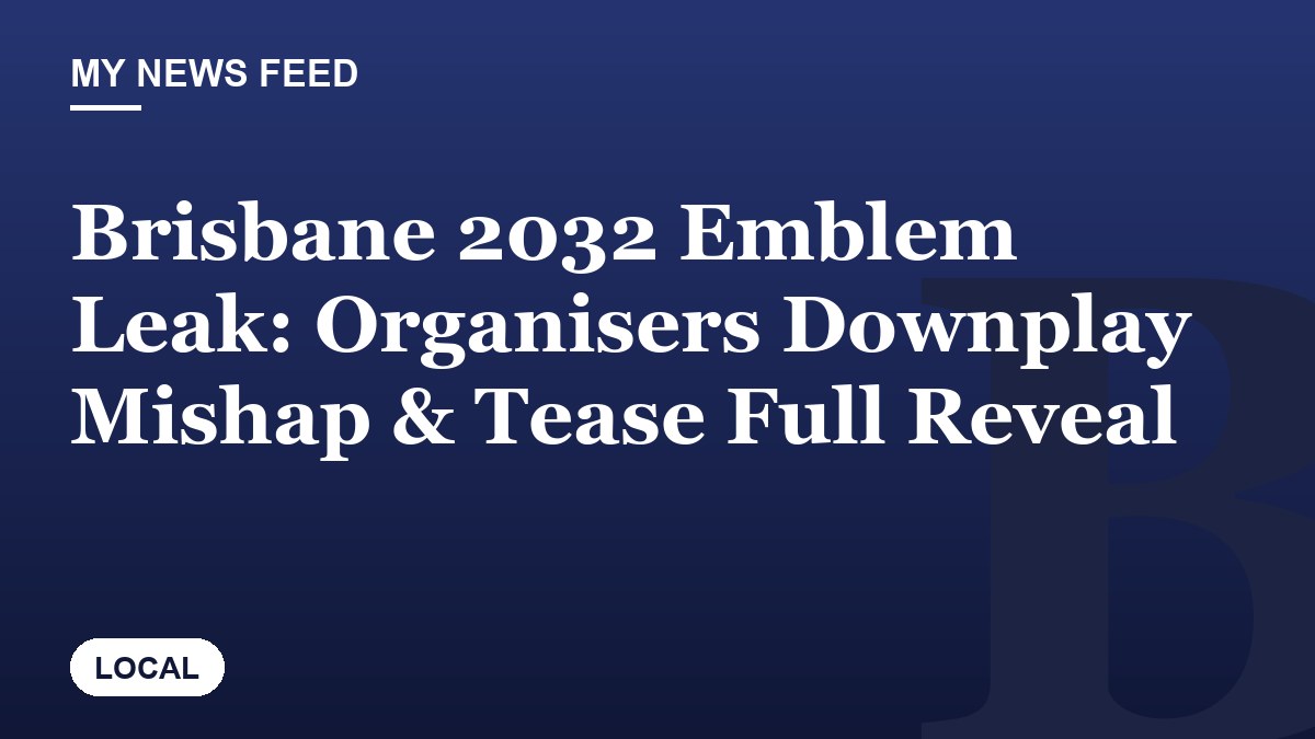 Brisbane 2032 Emblem Leak: Organisers Downplay Mishap & Tease Full Reveal