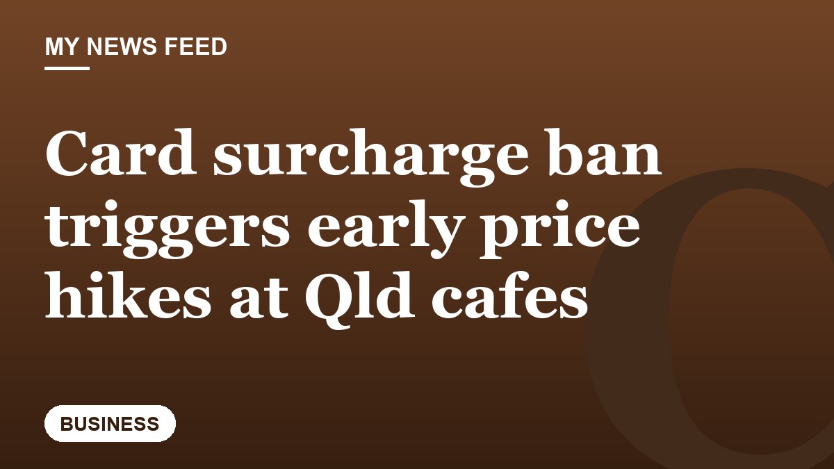 Card surcharge ban triggers early price hikes at Qld cafes