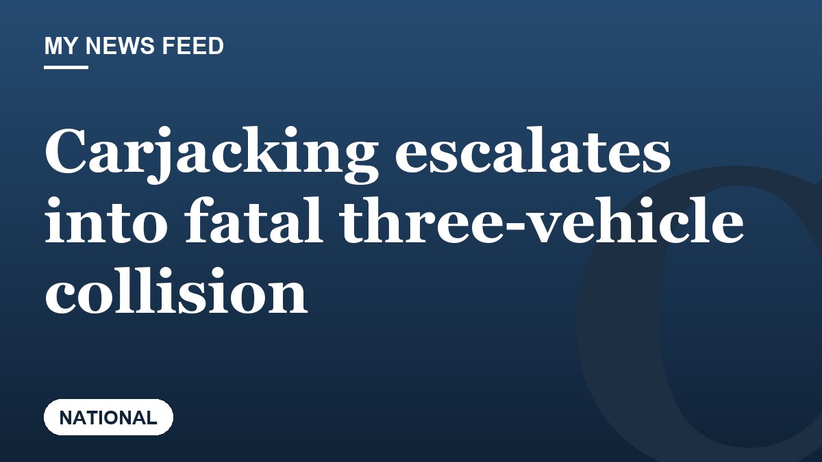 Carjacking escalates into fatal three-vehicle collision