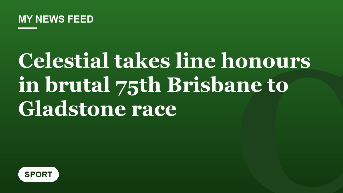 Celestial takes line honours in brutal 75th Brisbane to Gladstone race
