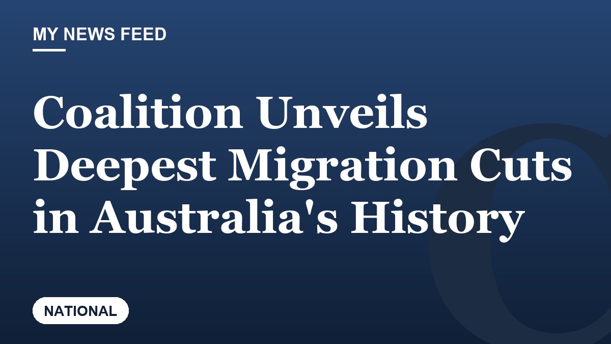 Coalition Unveils Deepest Migration Cuts in Australia's History