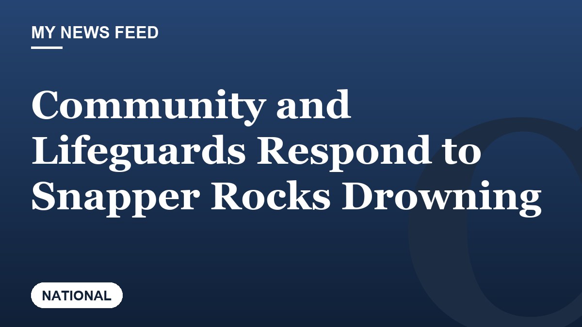Community and Lifeguards Respond to Snapper Rocks Drowning