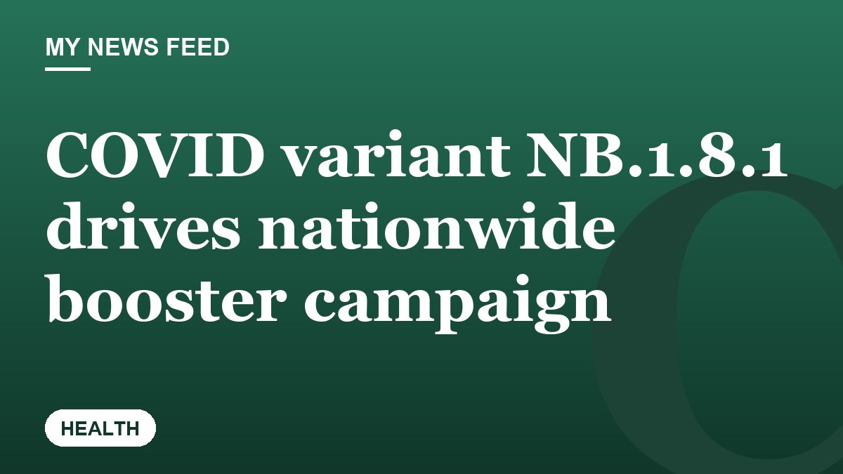 COVID variant NB.1.8.1 drives nationwide booster campaign