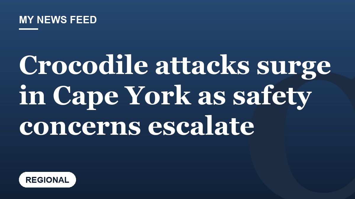 Crocodile attacks surge in Cape York as safety concerns escalate