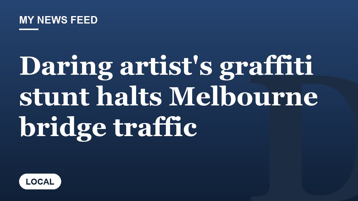 Daring artist's graffiti stunt halts Melbourne bridge traffic