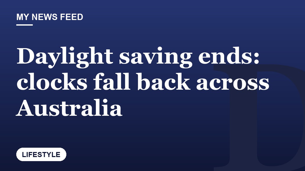 Daylight saving ends: clocks fall back across Australia