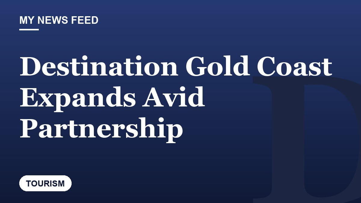 Destination Gold Coast Expands Avid Partnership