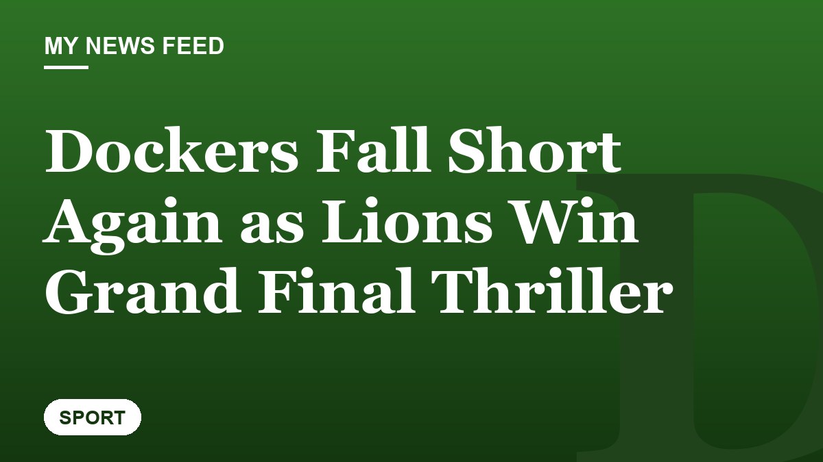 Dockers Fall Short Again as Lions Win Grand Final Thriller