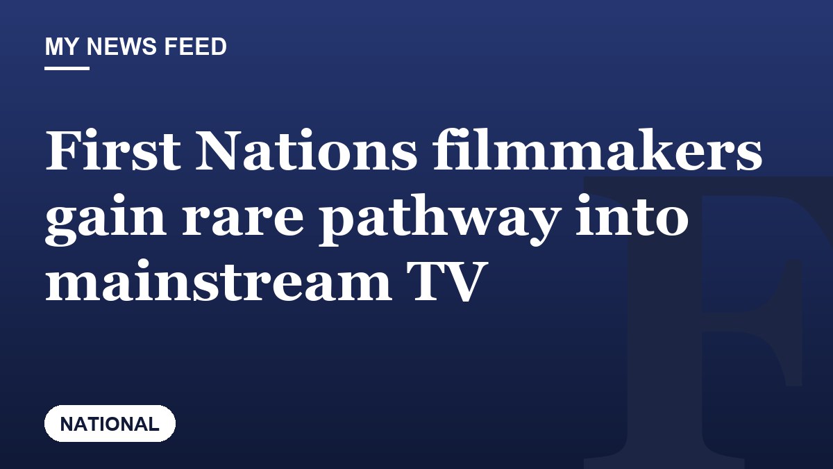 First Nations filmmakers gain rare pathway into mainstream TV