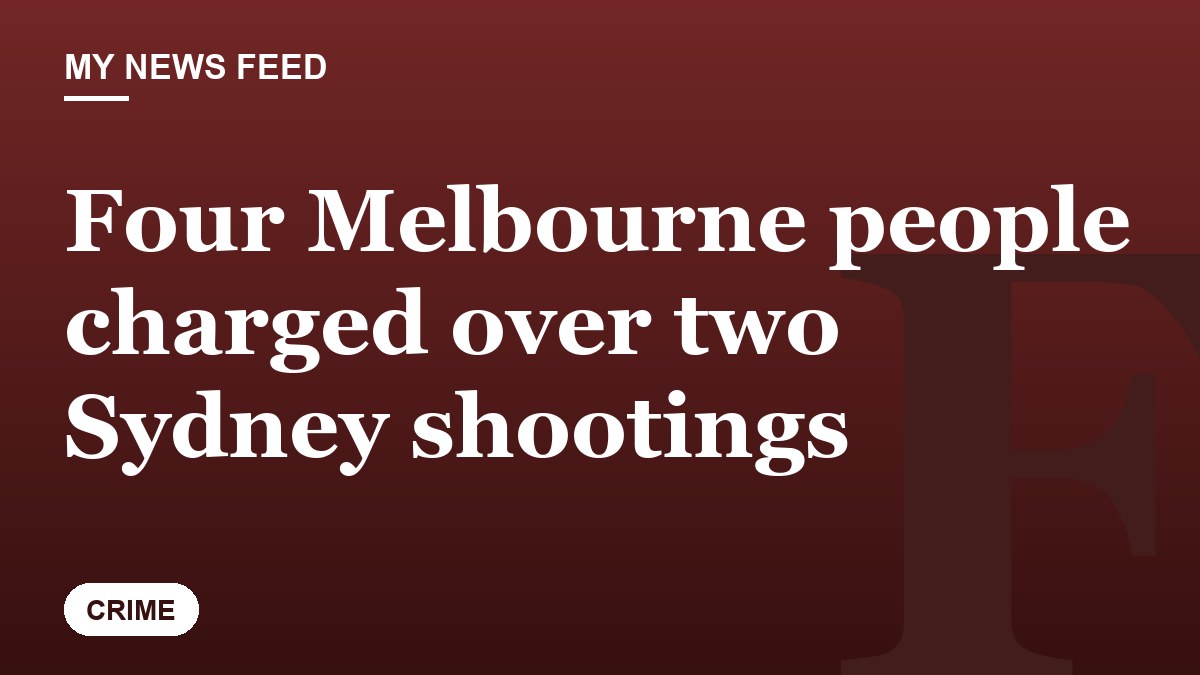 Four Melbourne people charged over two Sydney shootings