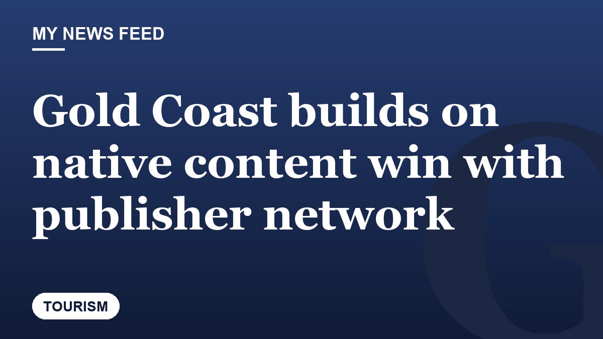 Gold Coast builds on native content win with publisher network