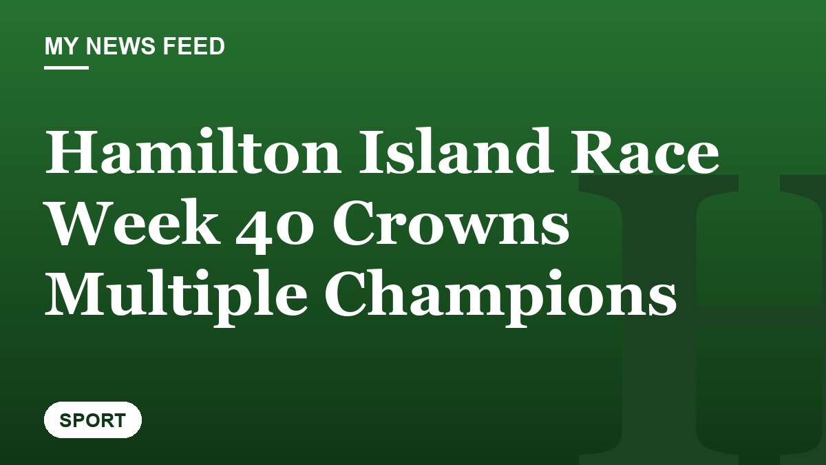 Hamilton Island Race Week 40 Crowns Multiple Champions