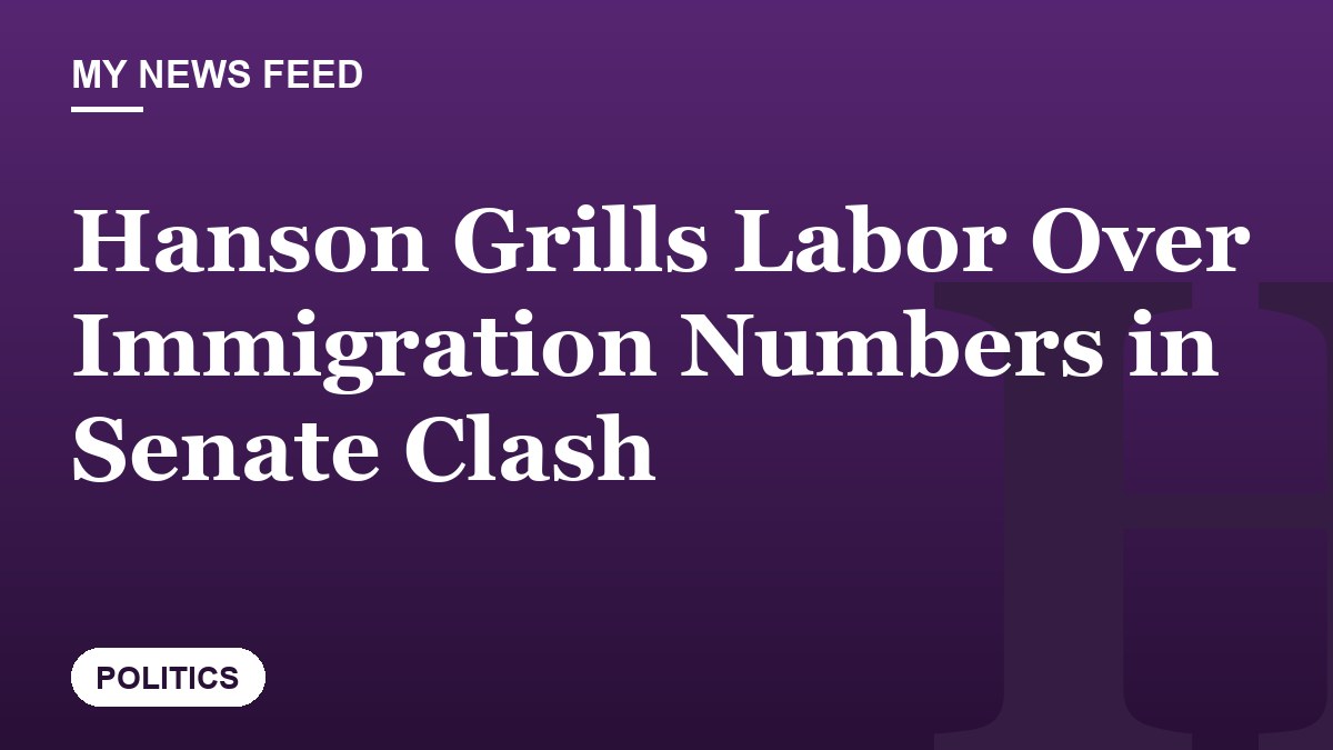 Hanson Grills Labor Over Immigration Numbers in Senate Clash