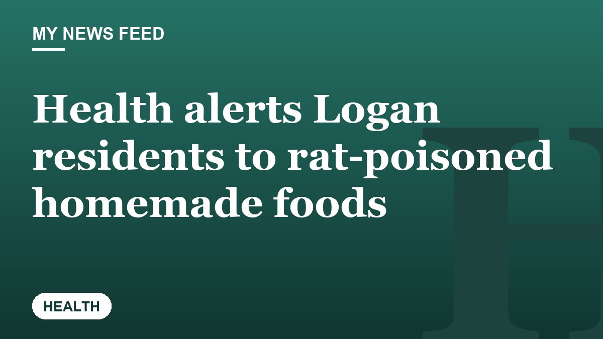 Health alerts Logan residents to rat-poisoned homemade foods