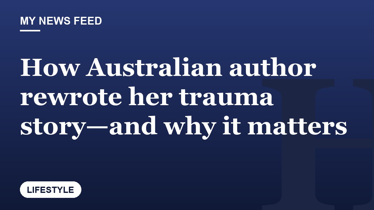 How Australian author rewrote her trauma story—and why it matters