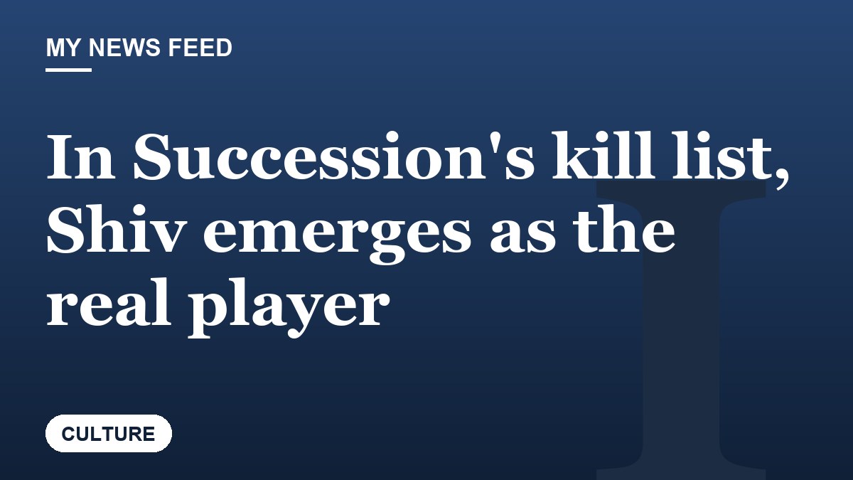 In Succession's kill list, Shiv emerges as the real player