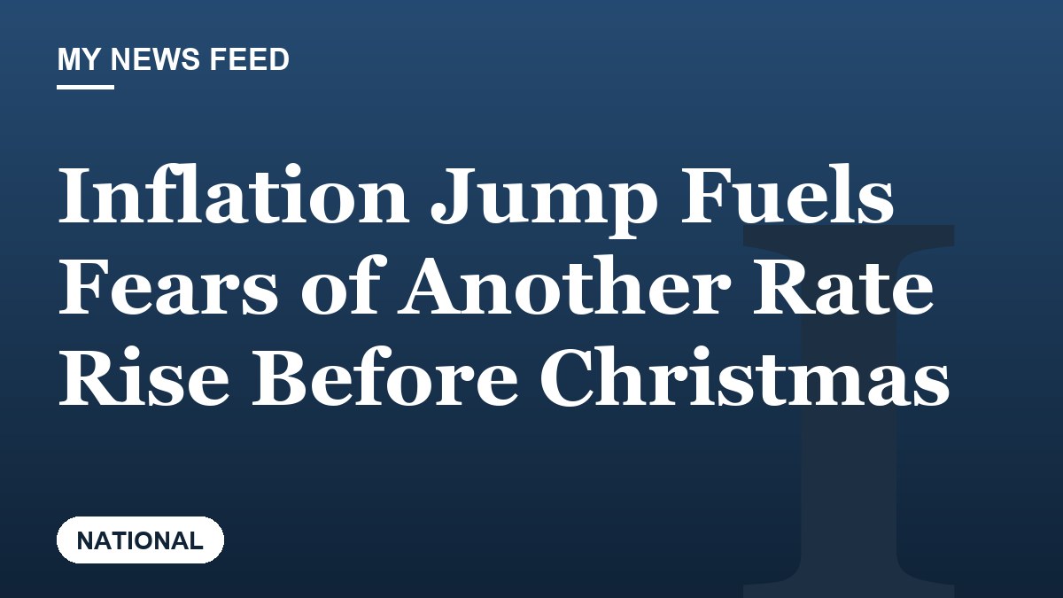 Inflation Jump Fuels Fears of Another Rate Rise Before Christmas