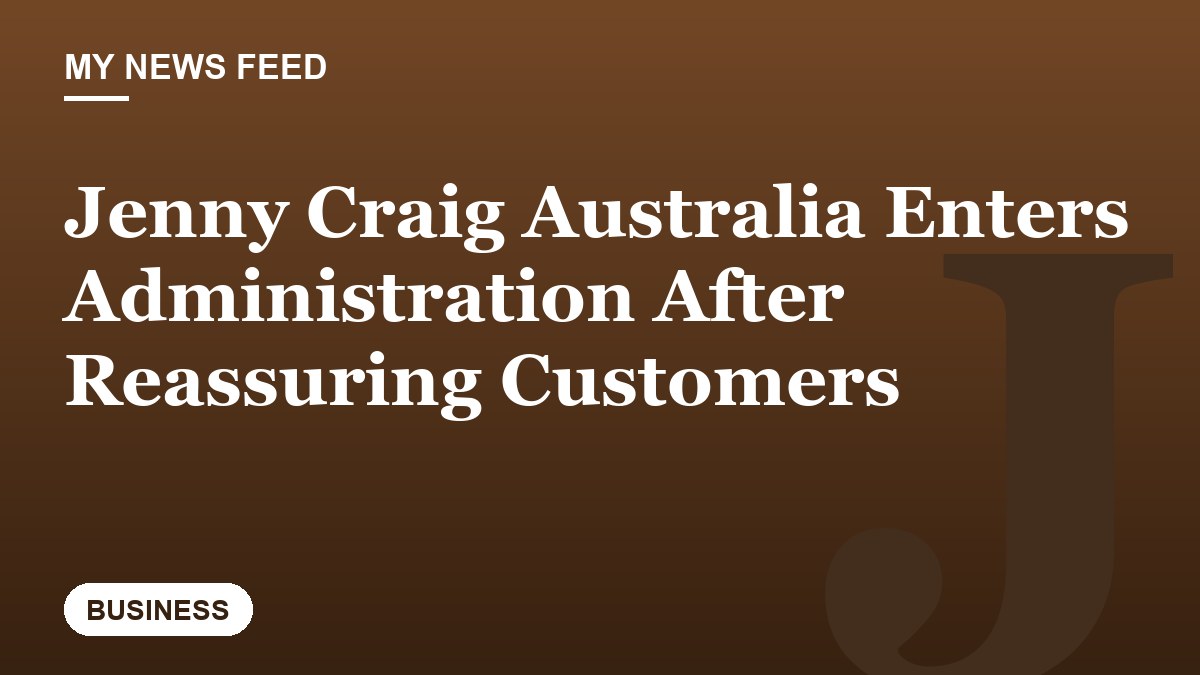 Jenny Craig Australia Enters Administration After Reassuring Customers