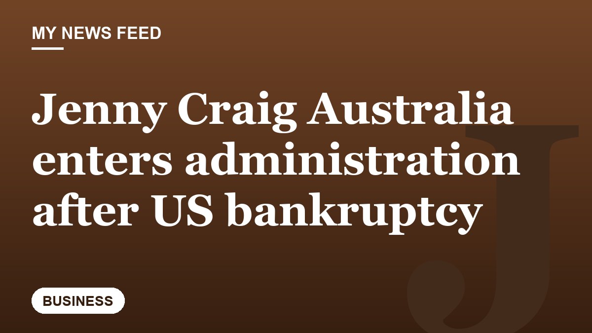 Jenny Craig Australia enters administration after US bankruptcy