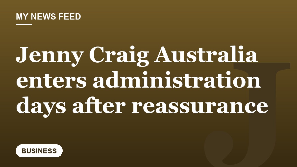 Jenny Craig Australia enters administration days after reassurance
