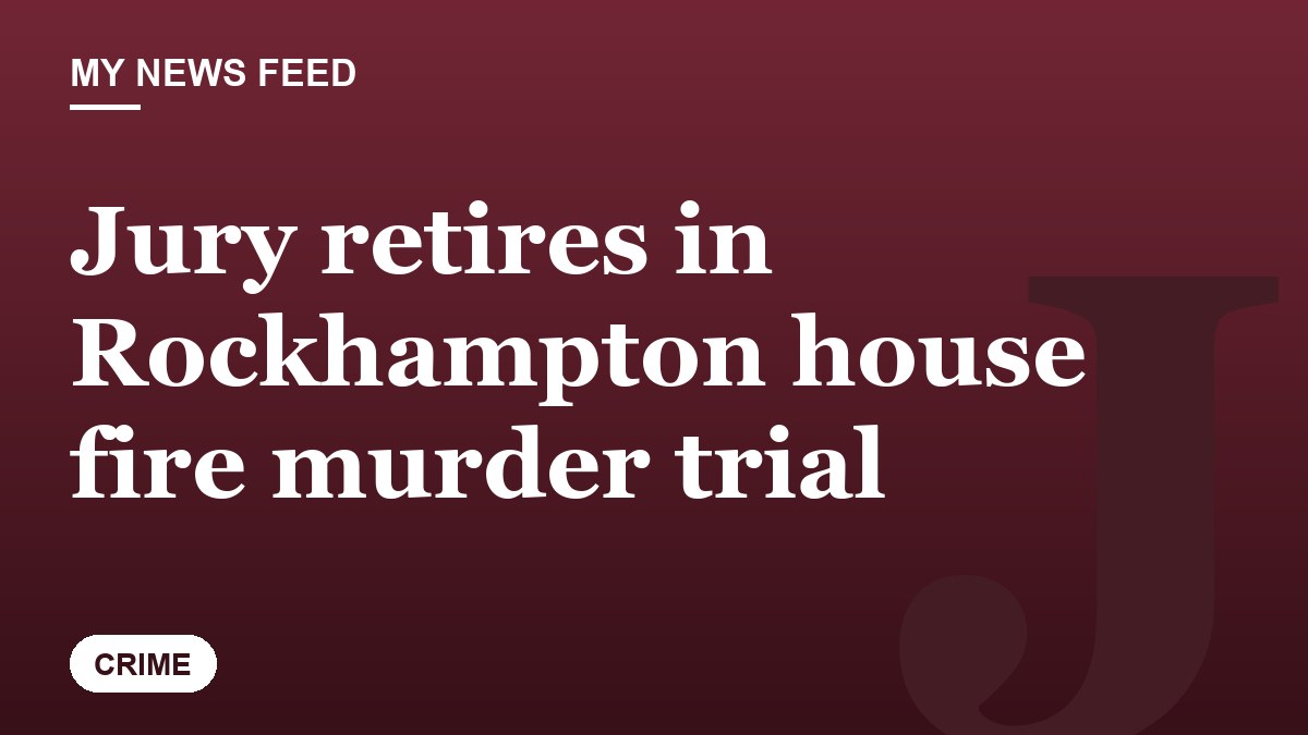 Jury retires in Rockhampton house fire murder trial