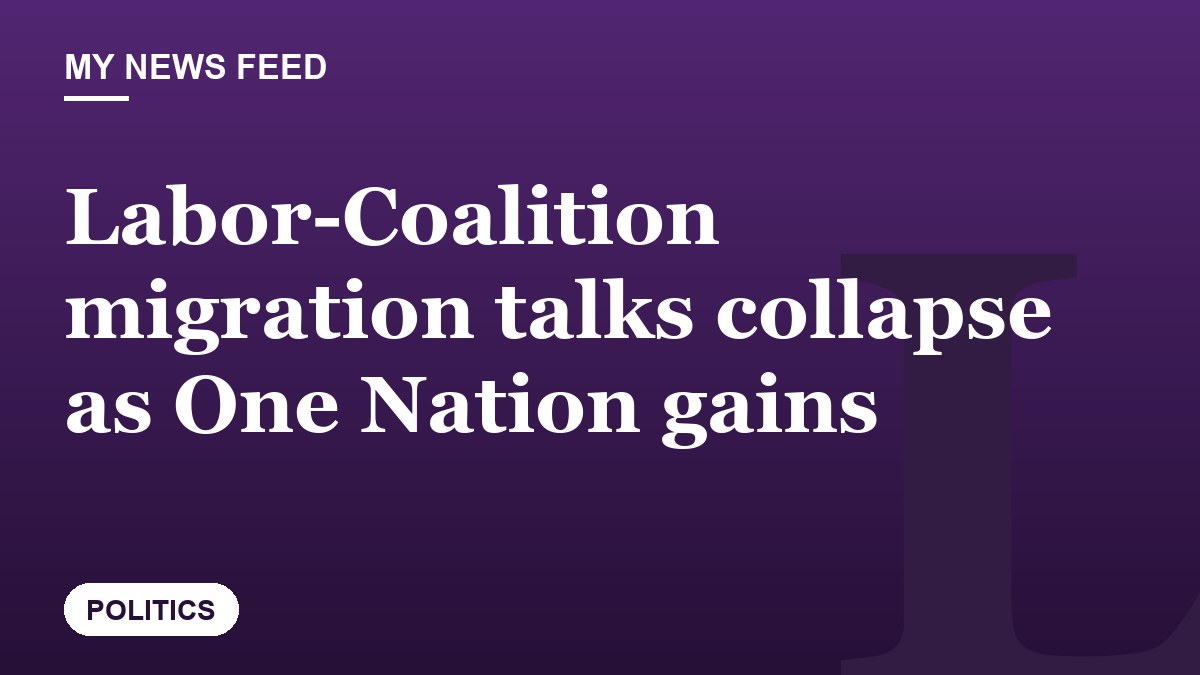 Labor-Coalition migration talks collapse as One Nation gains
