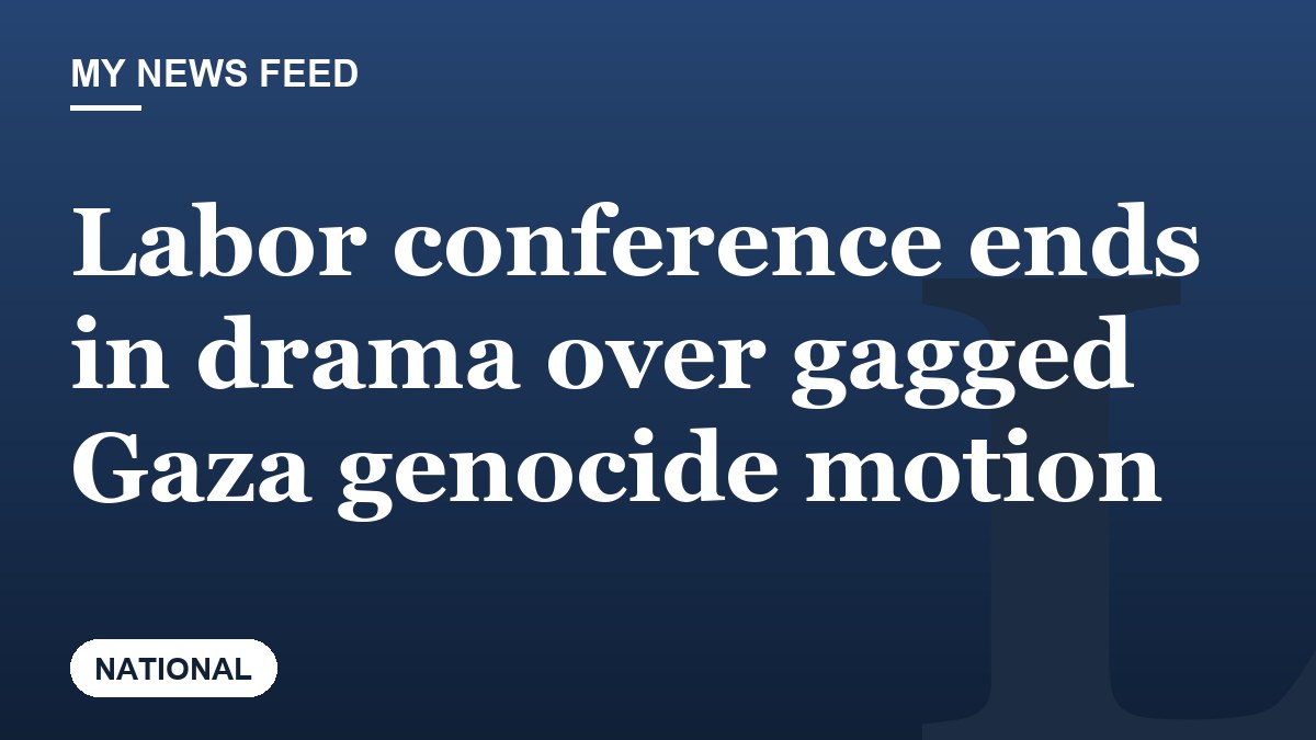 Labor conference ends in drama over gagged Gaza genocide motion