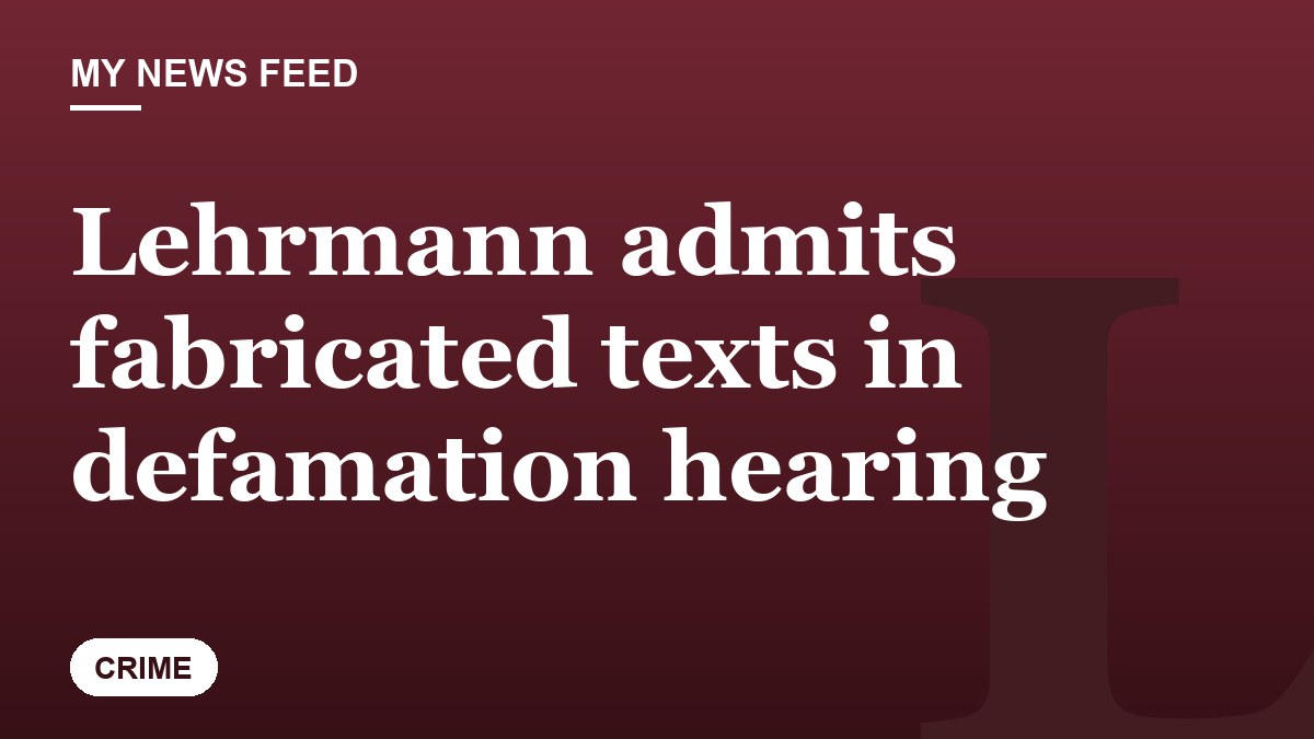 Lehrmann admits fabricated texts in defamation hearing