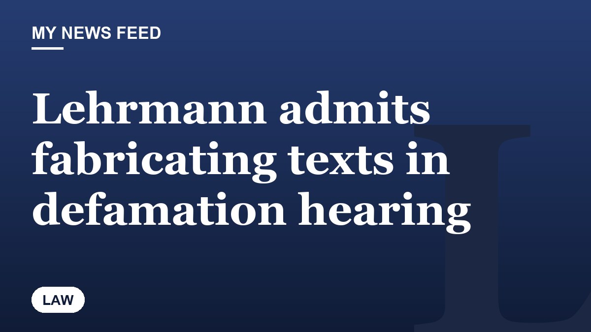 Lehrmann admits fabricating texts in defamation hearing