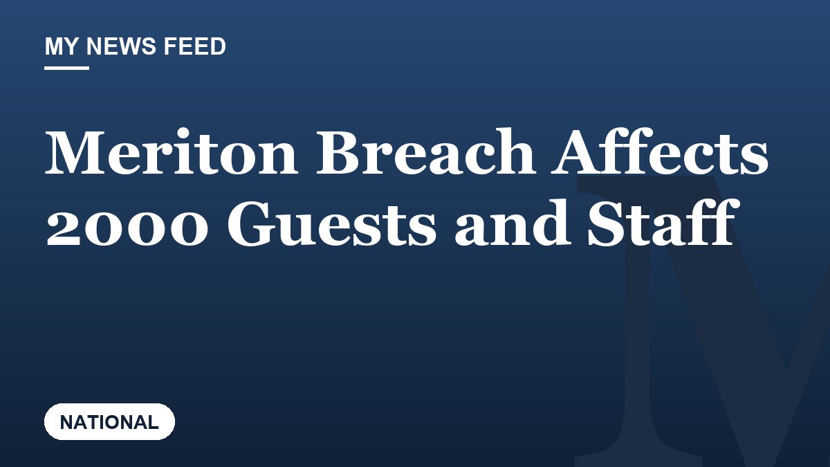 Meriton Breach Affects 2000 Guests and Staff