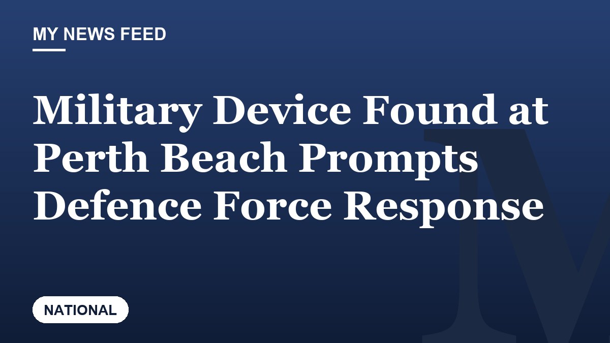 Military Device Found at Perth Beach Prompts Defence Force Response