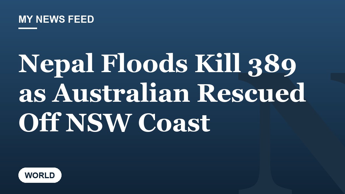 Nepal Floods Kill 389 as Australian Rescued Off NSW Coast