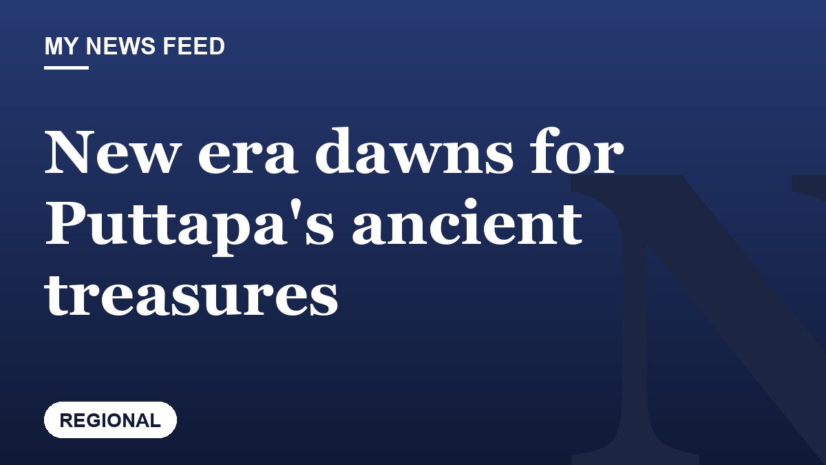 New era dawns for Puttapa's ancient treasures