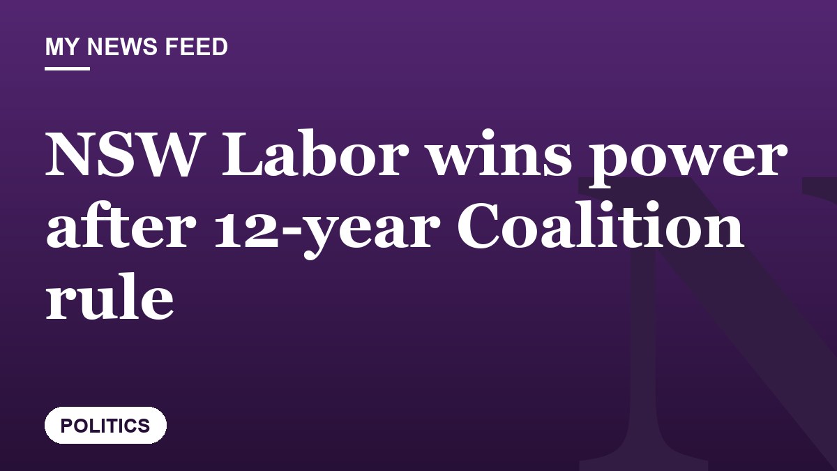 NSW Labor wins power after 12-year Coalition rule
