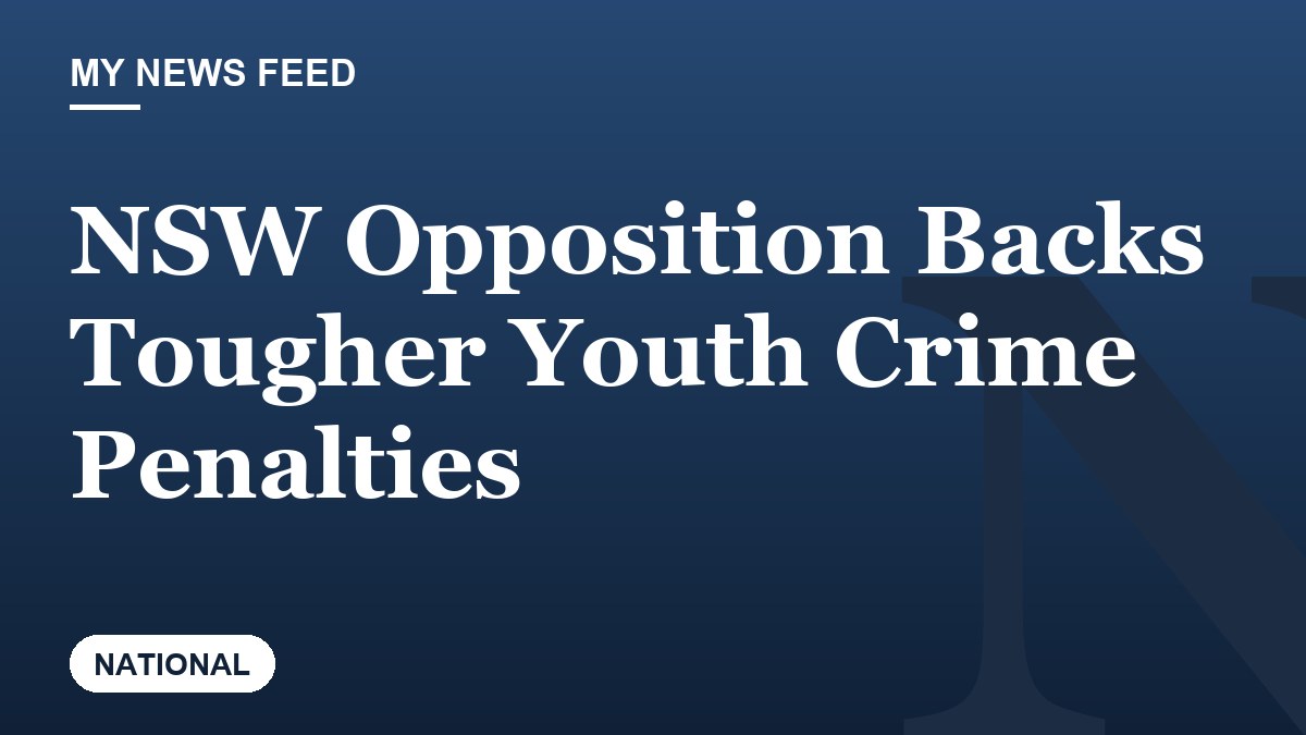 NSW Opposition Backs Tougher Youth Crime Penalties
