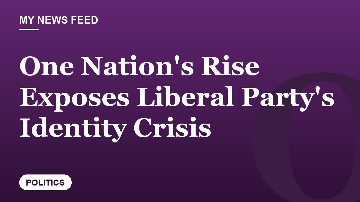 One Nation's Rise Exposes Liberal Party's Identity Crisis