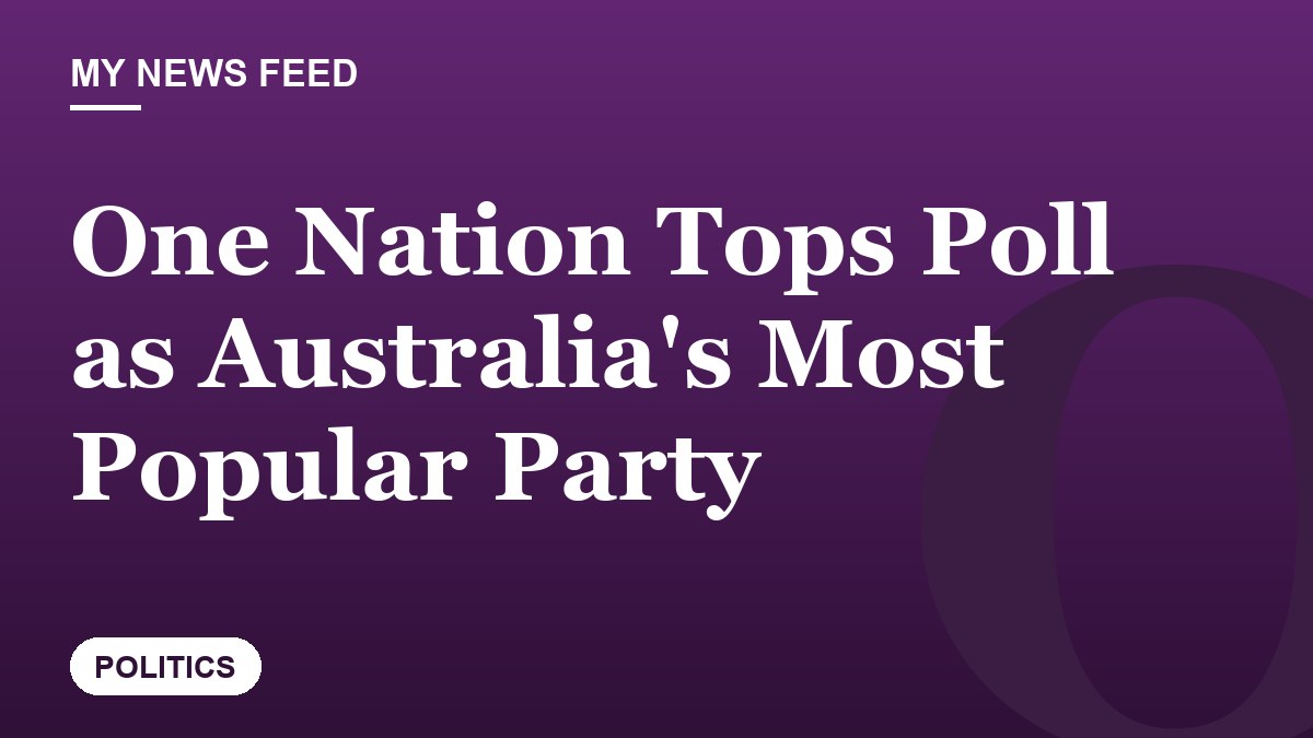 One Nation Tops Poll as Australia's Most Popular Party