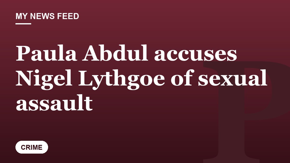 Paula Abdul accuses Nigel Lythgoe of sexual assault