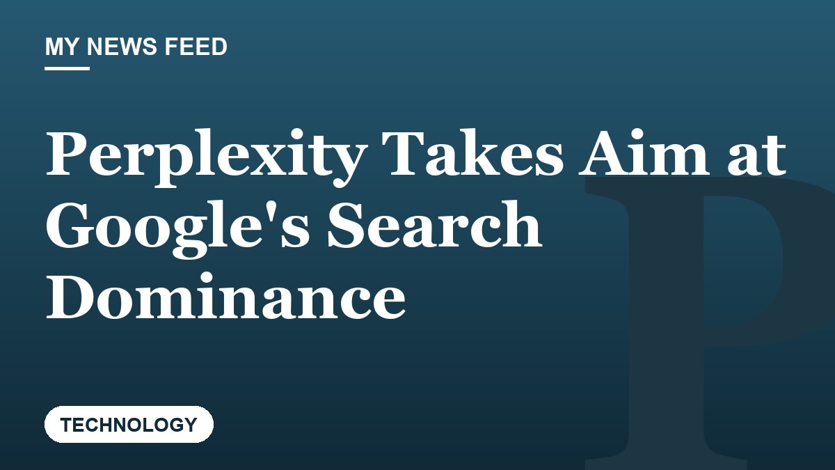 Perplexity Takes Aim at Google's Search Dominance