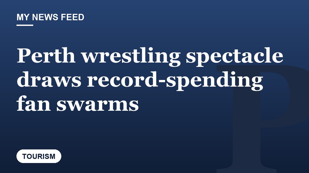 Perth wrestling spectacle draws record-spending fan swarms
