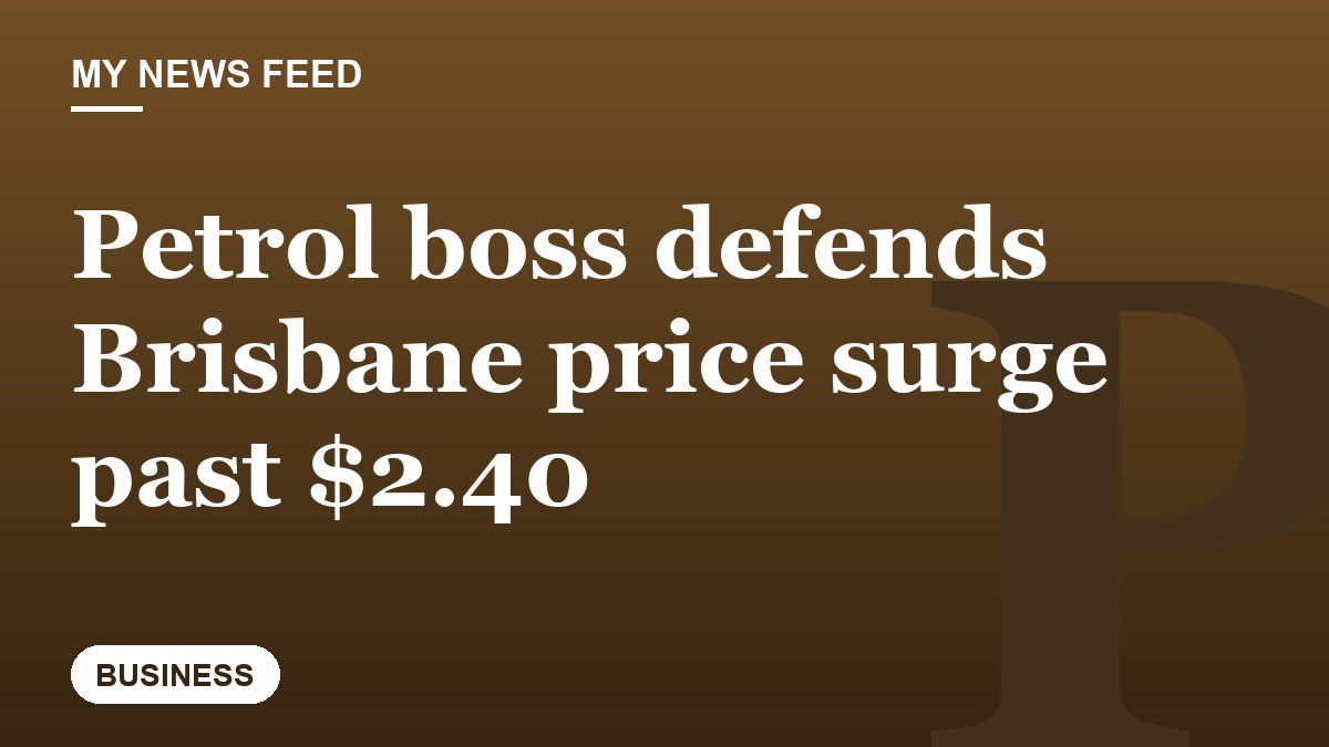 Petrol boss defends Brisbane price surge past $2.40