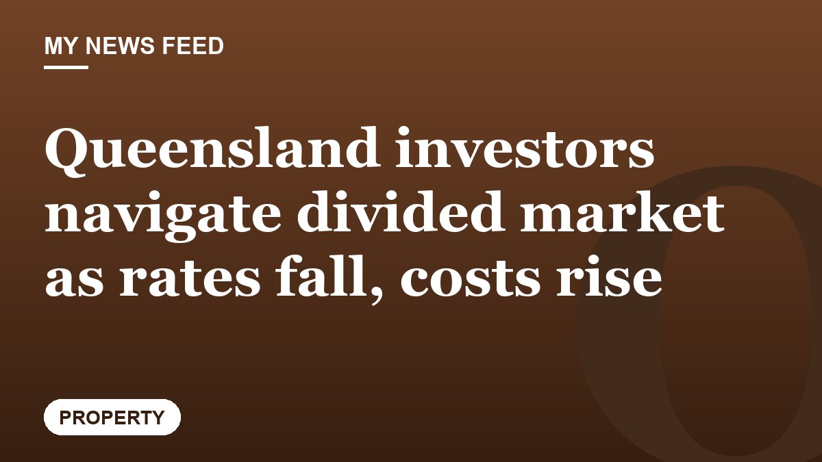 Queensland investors navigate divided market as rates fall, costs rise