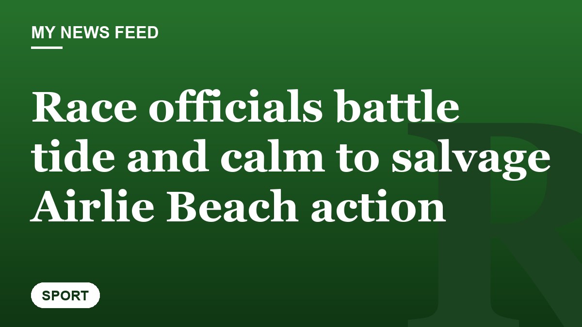 Race officials battle tide and calm to salvage Airlie Beach action